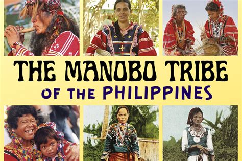 The Manobo Tribe of the Philippines: History, Culture, .